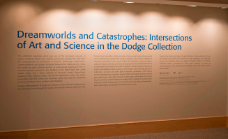 Dreamworlds and Catastrophes: Intersections of Art and Science in the Dodge Collection