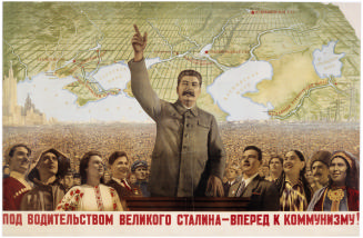 Under the Leadership of the Great Stalin - Forward to Communism!