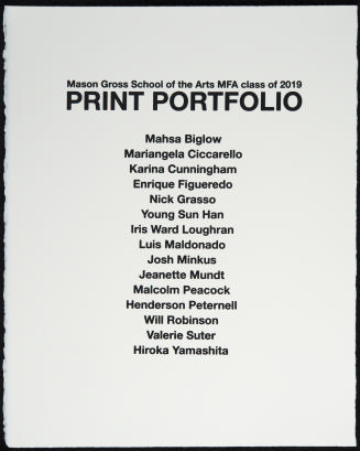 Title page from Mason Gross School of the Arts MFA Class of 2019 Print Portfolio